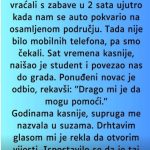 “Supruga i ja smo se vracali sa zabave u 2 ujutro i auto nam staje na osamljenom mjestu…”