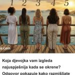 Koja djevojka vam izgleda najuspješnija kada se okrene? Odgovor pokazuje kako razmišljate u realnom svijetu