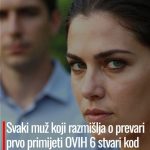 Svaki muž koji razmišlja o prevari prvo primijeti OVIH 6 stvari kod žene – upozorava psiholog