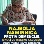 NAJBOLJA NAMIRNICA PROTIV DEMENCIJE, MNOGI JE RIJETKO KAD JEDU: Hrani mozak i čuva pamćenje, uzimajte jednom sedmično!