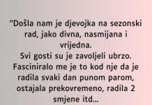 “Došla nam je djevojka na sezonski rad…”