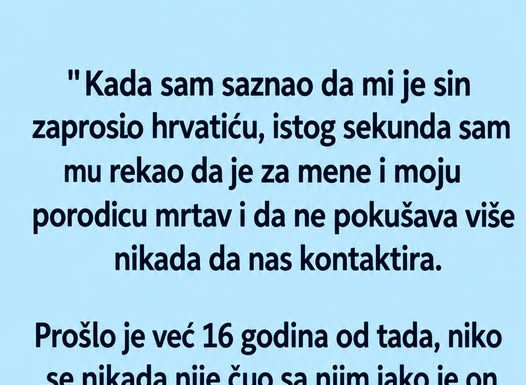 ODREKAO SAM SE SINA JER JE OŽENIO HRVATICU