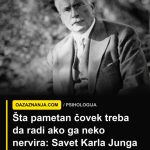 Evo šta pametan čovek treba da radi ako ga neko nervira: Savet Karla Junga zlata vredan